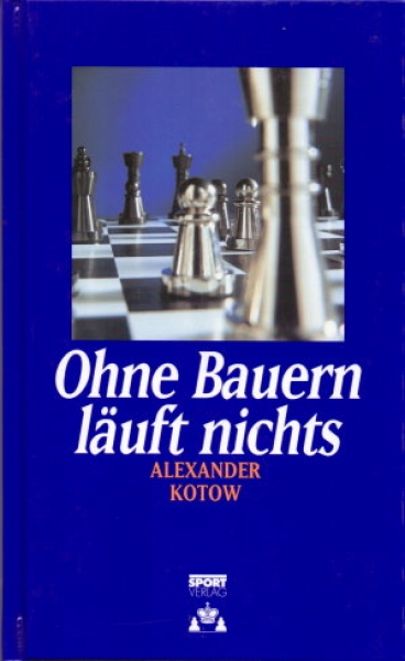 Kotow, Ohne Bauern läuft nichts (a)